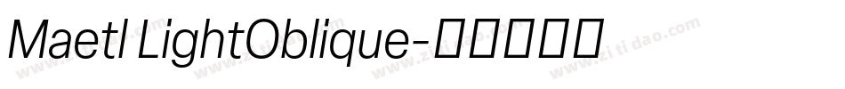 Maetl LightOblique字体转换